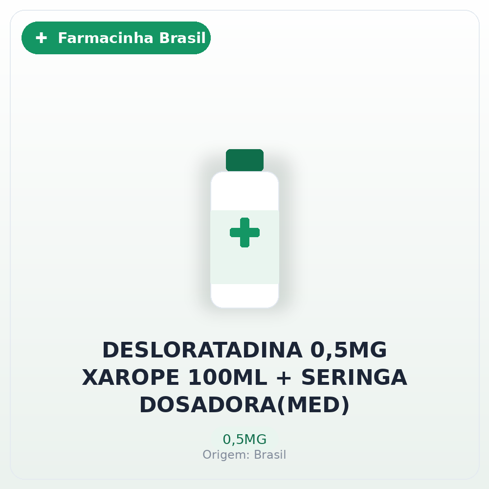 DESLORATADINA 0,5MG XAROPE 100ML + SERINGA DOSADORA(MED)