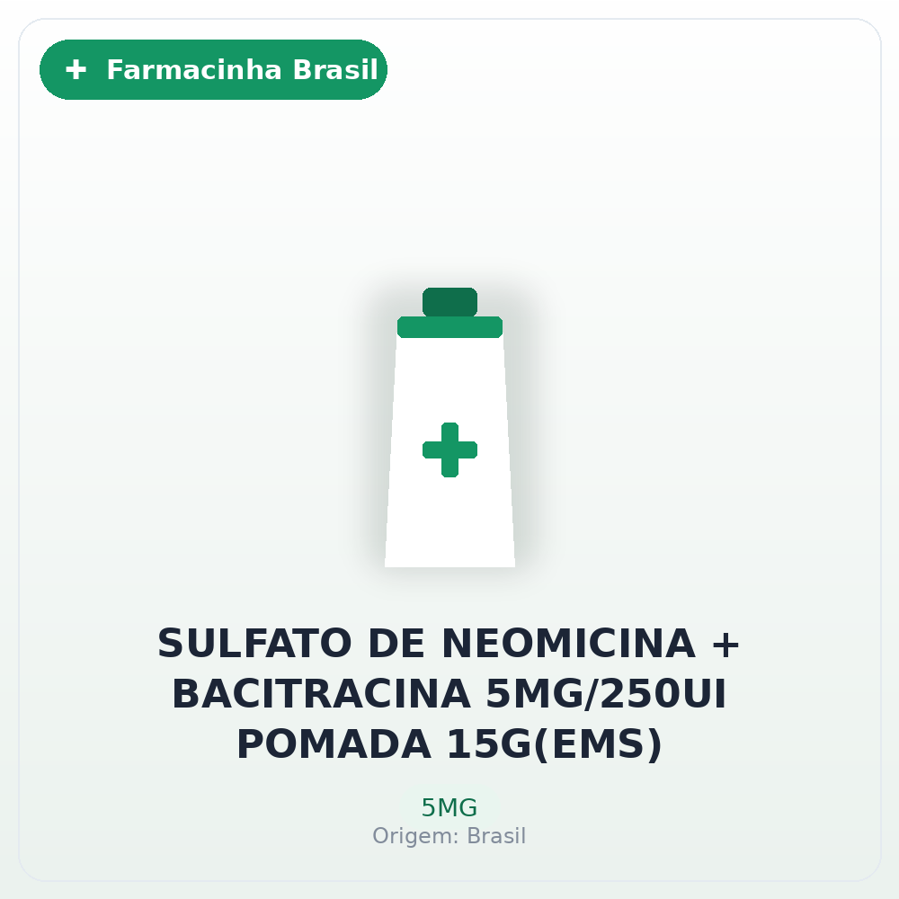 SULFATO DE NEOMICINA + BACITRACINA 5MG/250UI POMADA 15G(EMS)